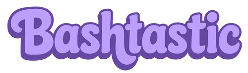 Bashtastic